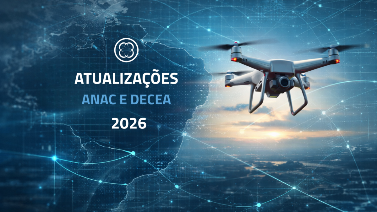 Atualizações da ANAC e DECEA em 2026: o que muda para operações com drones no Brasil